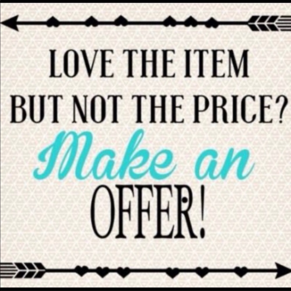 All offers welcomed!